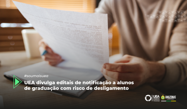 UEA divulga editais de notificação a alunos de graduação com risco de desligamento
